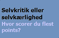 Selvkritik eller selvk&aelig;rlighed (billede)