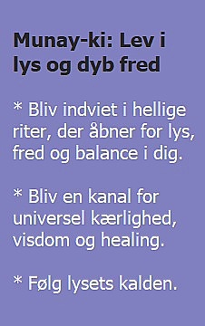 Munay-ki: Lev i lys og dyb fred. Bliv indviet i hellige riter, der &aring;bner for lys, fred og balance i dig. Bliv en kanal for universel k&aelig;rlighed, visdom og healing. F&oslash;lg lysets kalden. (billede)